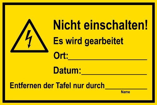 Warnschild aus Folie - Nicht einschalten! Es wird gearbeitet - 30 X 20 cm
