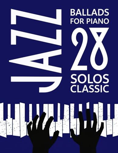 Jazz Ballads for Piano: 28 Classic Solos