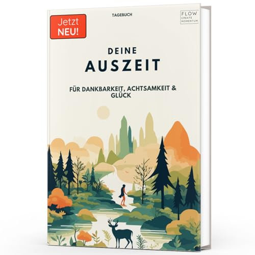 Achtsamkeitstagebuch: Dein 5-Minuten-Tagebuch für mehr Achtsamkeit, Dankbarkeit, Reflexion und Glück – Perfekt für tägliches Journaling und eine Auszeit