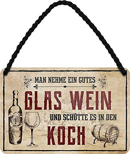 schilderkreis24 - Blechschilder lustiger Alkohol Wein Trink Spruch: “Man nehme EIN Gutes Glas Wein .” Deko Schild Hängeschild Humor Küche Tür Witziges Geschenkidee 18x12 cm