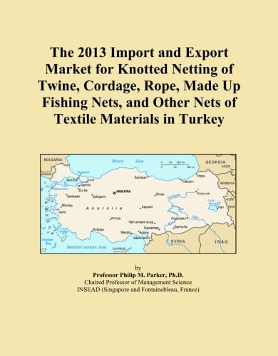 The 2013 Import and Export Market for Knotted Netting of Twine, Cordage, Rope, Made Up Fishing Nets, and Other Nets of Textile Materials in Turkey