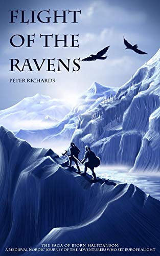 Flight of the Ravens: The Saga of Bjorn Halfdanson (The Leopards of Normandie Book 1)