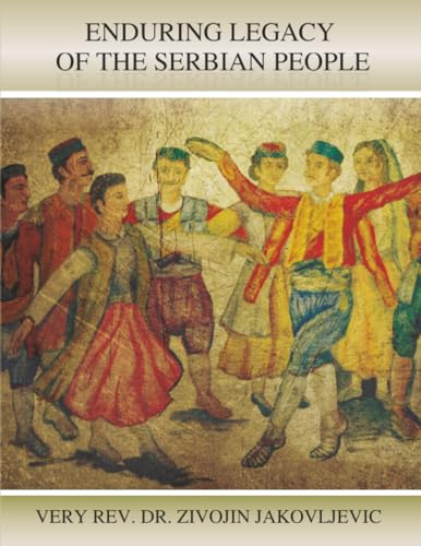 Enduring Legacy of the Serbian People
