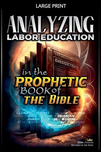 Analyzing Labor Education in the Prophetic Books of the Bible (The Education of Labor in the Bible)