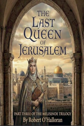 The Last Queen of Jerusalem
