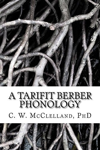 A Tarifit Berber Phonology: Preparation for Vernacular Literacy (English Edition)
