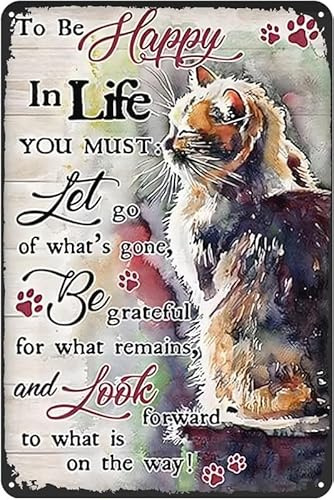 Cat Lover to Be Happy in Life Gifts Funny Bathroom Decor Wall Art Coffee Bar Vintage Metal Tin Sign Office Home Toilet Signs Wall Decor Pictures 8X12 Inch