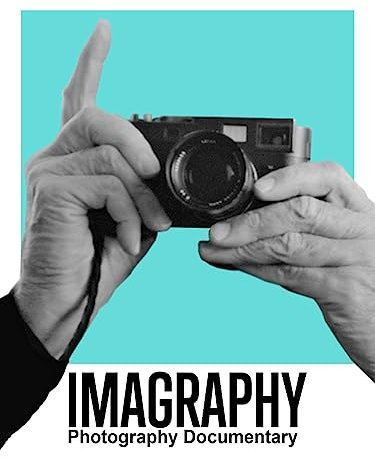 Imagraphy: Photography Documentary
