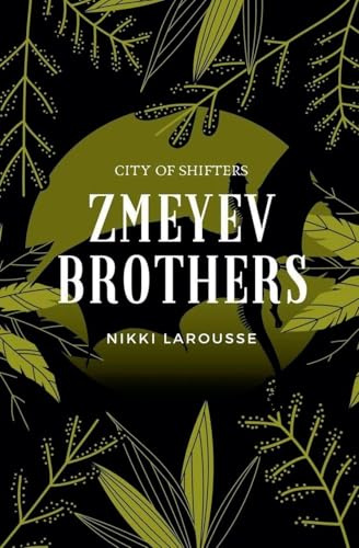 Zmeyev Brothers (City of Shifters, Band 1)