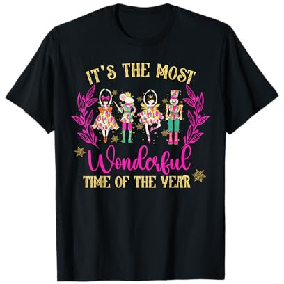 It's The Most Wonderful Time Of Year Nutcracker Squad Ballet T-Shirt