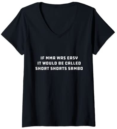 Damen If MMA Was Easy It Would Be Called Short Shorts Sambo T-Shirt mit V-Ausschnitt