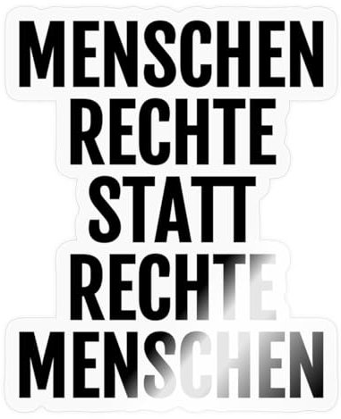 Spreadshirt Menschenrechte Statt Rechte Menschen Politisches Statement Sticker Aufkleber, 10 x 10 cm, Transparent glänzend