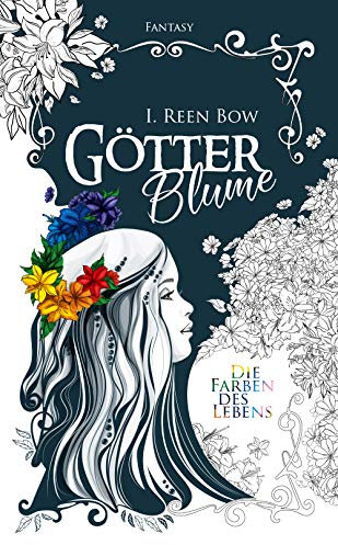 Götterblume – Die Farben des Lebens