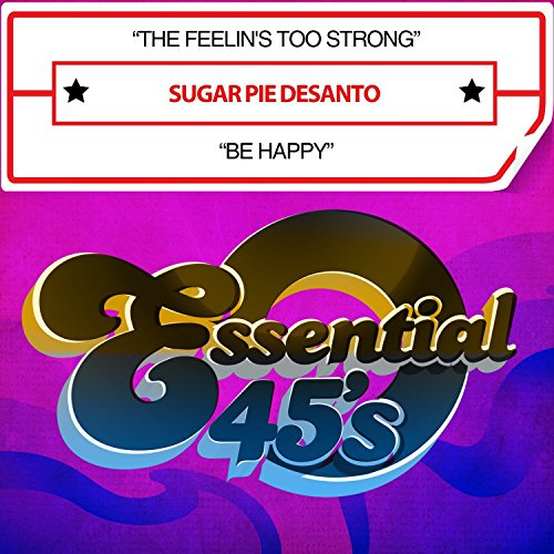 The Feelin's Too Strong / Be Happy (Digital 45)