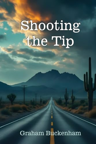 Shooting the Tip (King Trilogy, Band 1)