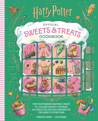 Harry Potter Sweets and Treats Cookbook [Official Cookbook]: From Butterbeer-Inspired Candy to Golden Snitch Cupcakes, 60 Delicious Recipes Inspired by the Harry Potter Films