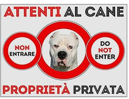 NEW CARTELLO SEGNALETICO - ATTENTI al Cane Dogo Argentino PROPRIETà PRIVATA - Adesivo Extra Resistente, Pannello in Forex, Pannello In Alluminio (PANNELLO IN FOREX 20X31 CM)