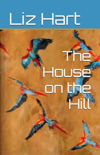 The House on the Hill (The La Señora series, Band 1)