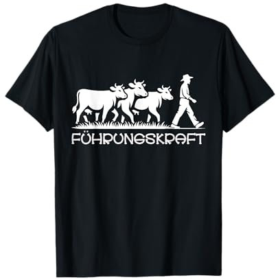 Führungskraft - Kühe Rinder Bauer Landwirt T-Shirt