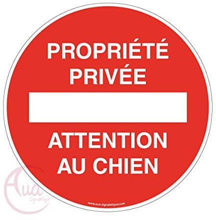 AUA SIGNALETIQUE - Panneau propriété privée attention au chien - Ø 330 mm, Aluminium Dibond 3mm