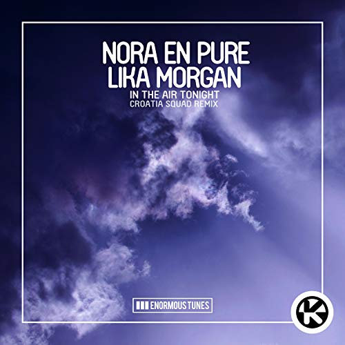 In the Air Tonight (Croatia Squad Remixes)