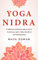 Yoga Nidra: Traditional method to reduce stress, restore your spirit, deep relaxation and healing sleep. (English Edition)