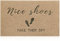 MWAZZLLWelcome Mat Outdoor Indoor Nice Shoes Take Them Off Doormat Easy to Clean Super Absorb Mud Front Door Mats for Entrance,Patio,High Traffic Areas Brown