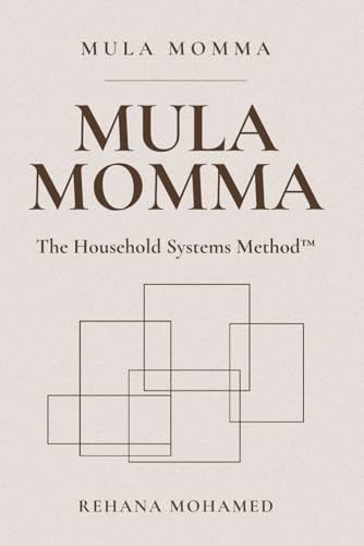 Mula Momma: The Household Systems Method™