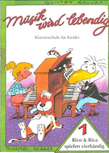 Musik wird lebendig - Rico & Rica spielen vierh. 1 (PIANO)