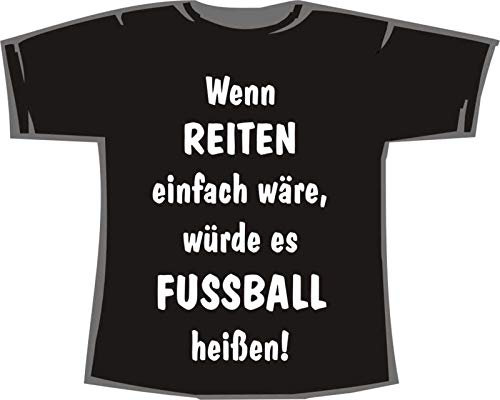 Wenn Reiten einfach wäre, würde es Fußball heißen; T-Shirt schwarz, Gr. XXL