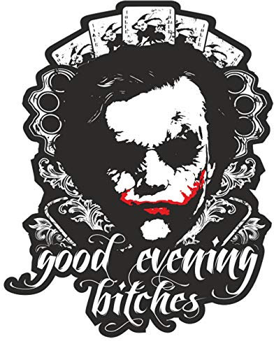Aufkleber Wetterfest Good Evening Bitches 15 oder 40cm Clown Joker Superheld