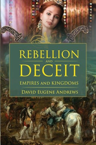 Rebellion and Deceit (Empires and Kingdoms)