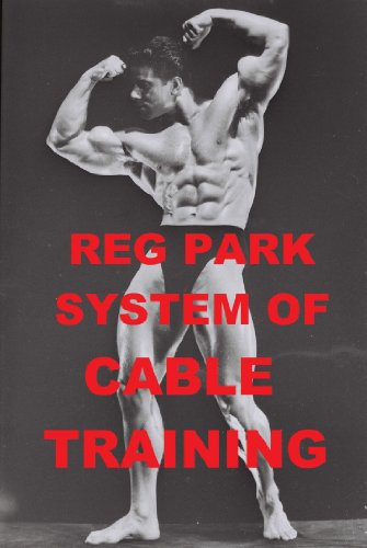 Reg Park System of Cable Training (English Edition)
