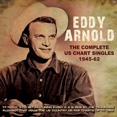 Eddy Arnold: The Complete US Chart Singles, 1945-1962