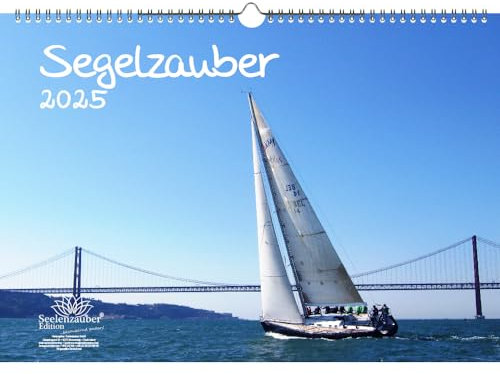 Segelzauber DIN A3 Kalender für 2025 Segelschiffe und Meer - Seelenzauber