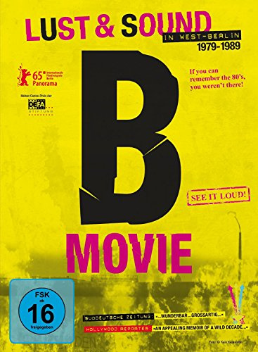 B-Movie - Lust & Sound in West-Berlin 1979-1989