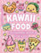 Kawaii Food Colouring Book 4 For Kids - Blush: Cute Food Colouring Book For Kids of All Ages