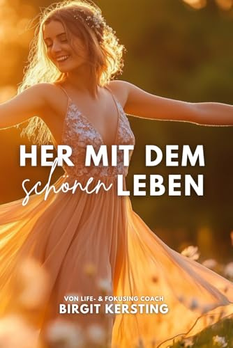 Her mit dem schönen Leben