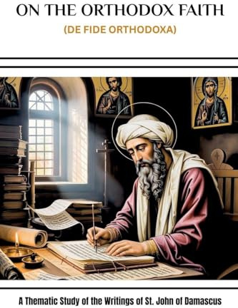 On the Orthodox Faith (De Fide Orthodoxa)