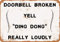 Metal Tin Sign Doorbell Broken. Yell Ding Dong Really Loudly Retro Vintage Custom Metal Tin Sign Home House Coffee Beer Drink Bar 8 X 12 Inches