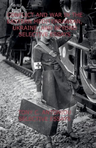 Conflict and War in the Eastern Mediterranean, Ukraine, and Beyond