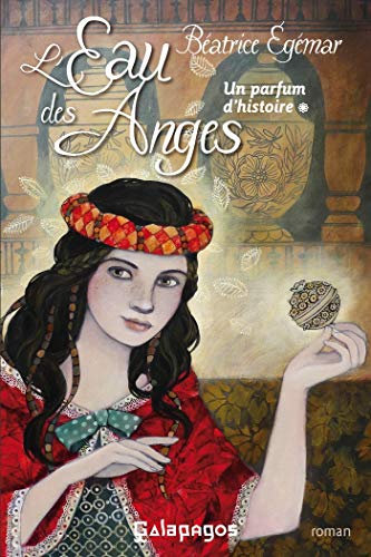 Un parfum d'histoire - Tome 1 L'eau des anges (French Edition)