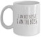 Boss Coffee Mug - I Am Not Bossy I Am The Boss - Gifts for Boss - 11 Oz Ceramic Mug by SpreadPassion