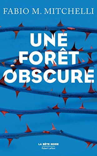 Une forêt obscure (La bête noire)