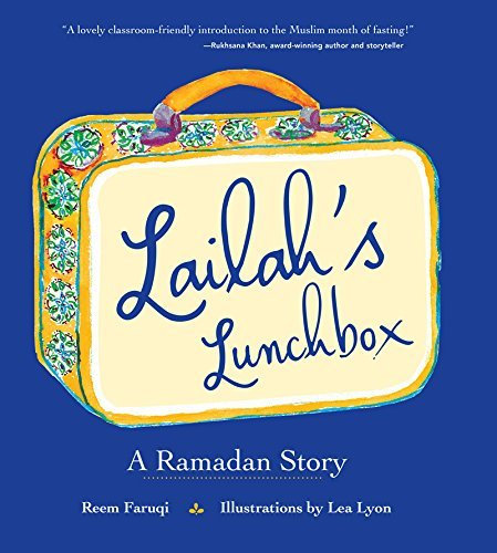 Lailah's Lunchbox: A Ramadan Story by Reem Faruqi (2015-05-06)