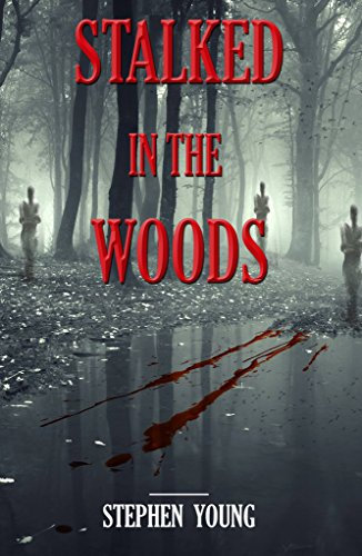 STALKED IN THE WOODS: True Stories of Unexplained Disappearances and Strange Encounters in the woods. (English Edition)