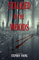 STALKED IN THE WOODS: True Stories of Unexplained Disappearances and Strange Encounters in the woods. (English Edition)