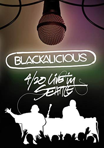 Blackalicious: 4/20 Live in Seattle