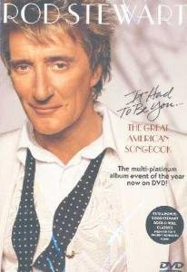 Stewart, Rod-It Had To Be You...The Great A