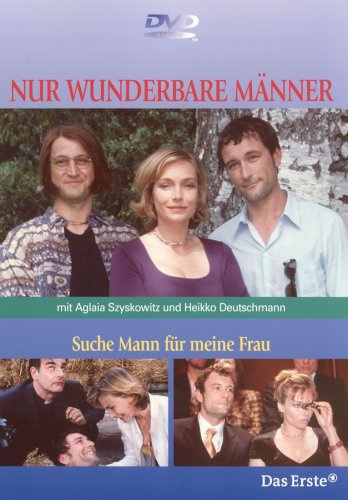 Nur wunderbare Männer - Suche Mann für meine Fr.